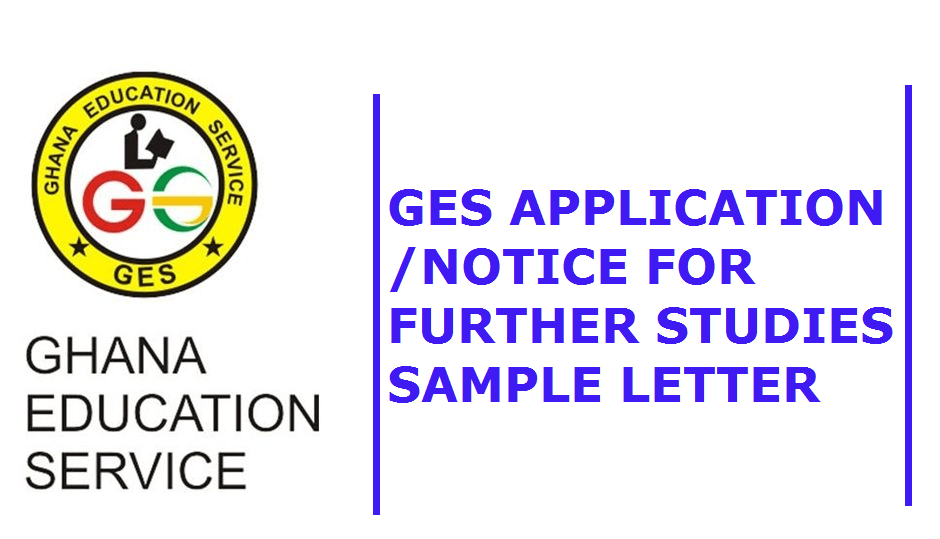 GES Application/ Notice for further studies sample letter
