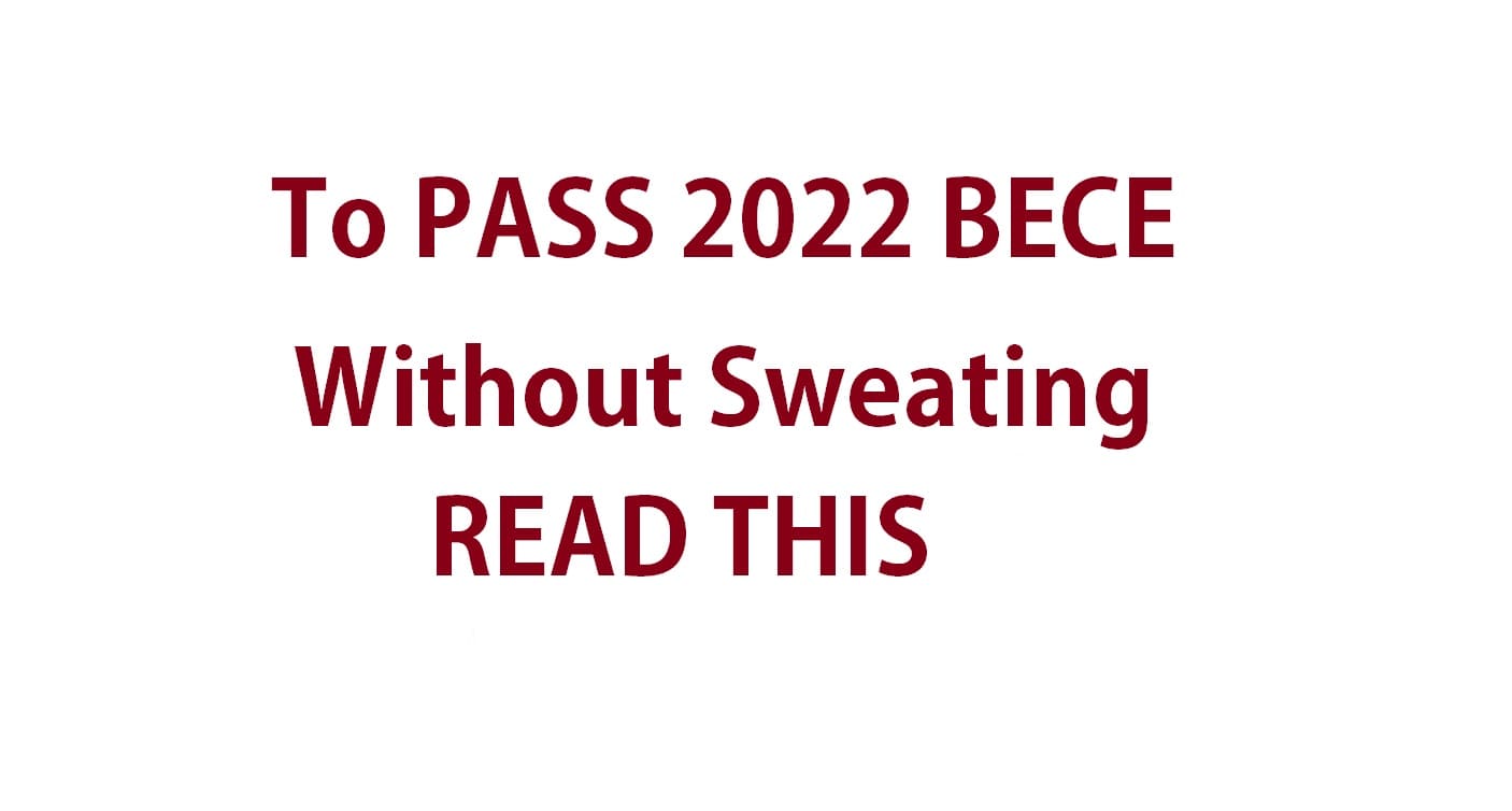 How to PASS 2022 BECE without Sweating
