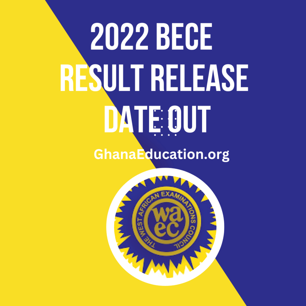2022 BECE results release date confirmed by MoE PRO: Details Here